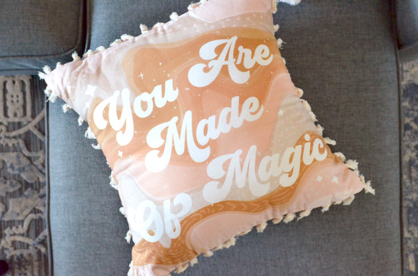Pillow Cover - 18"x18" You Are Made of Magic