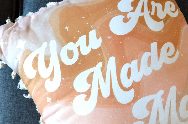 Pillow Cover - 18"x18" You Are Made of Magic
